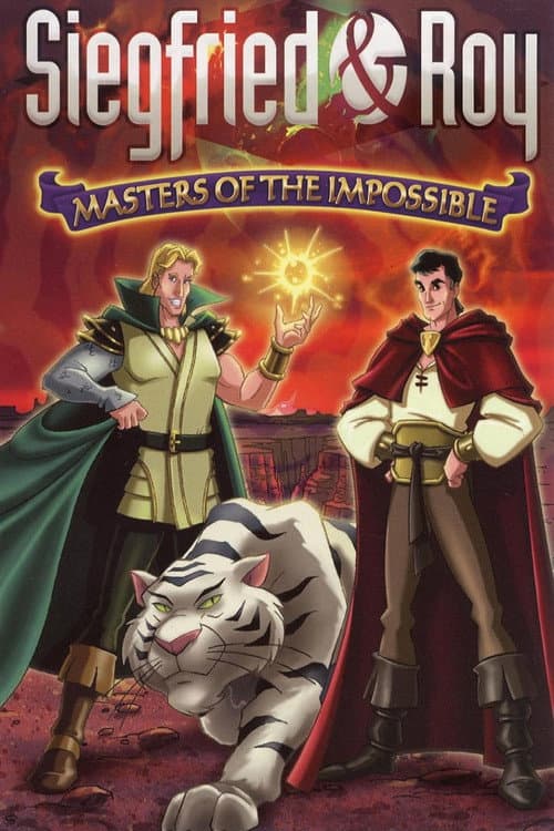 Siegfried & Roy: Masters of the Impossible poster
