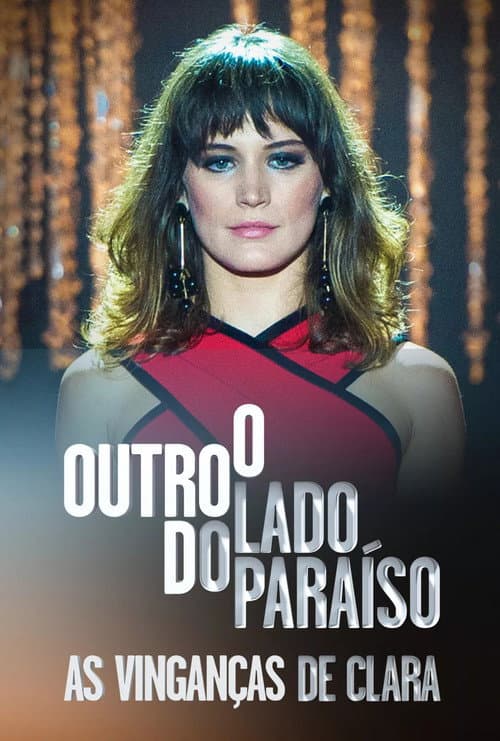 O Outro Lado do Paraíso: As Vinganças de Clara poster