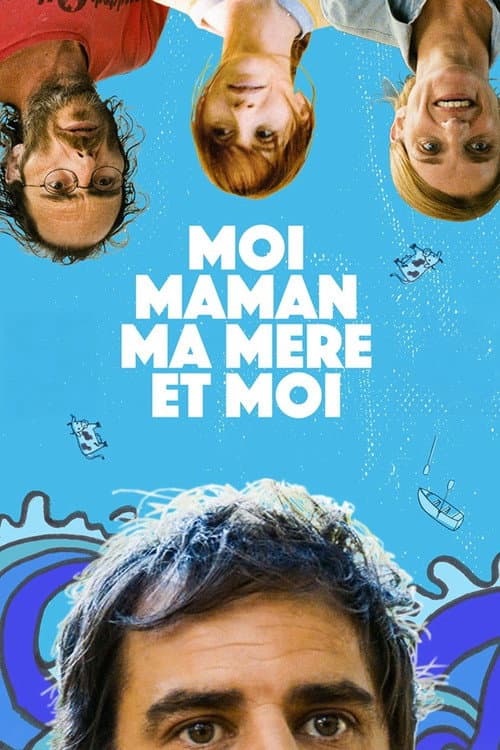 Moi, maman, ma mère et moi poster