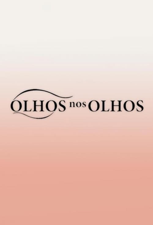Olhos nos Olhos poster