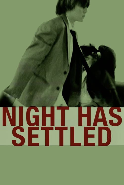 Night Has Settled poster